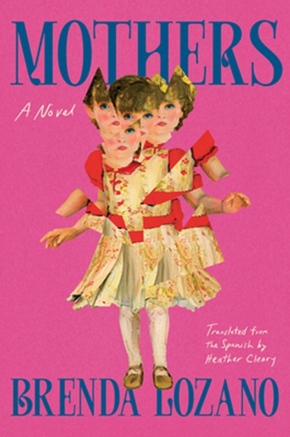 Mothers, Brenda Lozano - Gebonden - 9781646222537