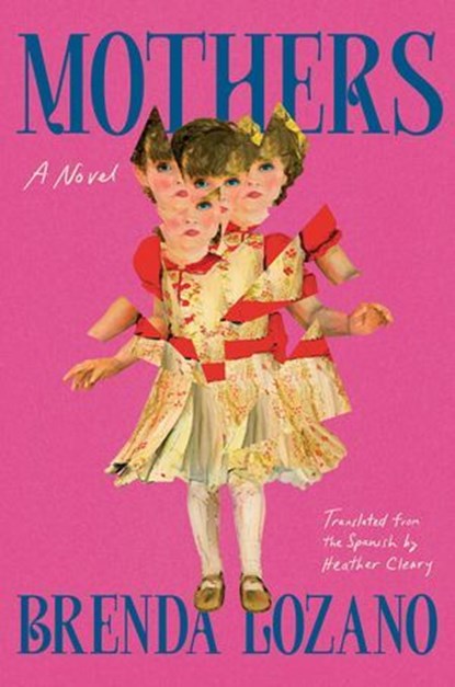Mothers, Brenda Lozano - Ebook - 9781646222544