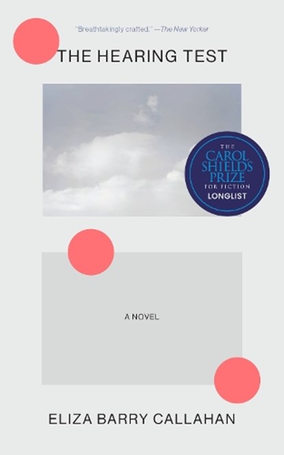 The Hearing Test, Eliza Barry Callahan - Paperback - 9781646222704