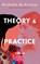 De Kretser, M: Theory & Practice, Michelle De Kretser - Gebonden - 9781646222872
