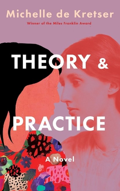 De Kretser, M: Theory & Practice, Michelle De Kretser - Gebonden - 9781646222872