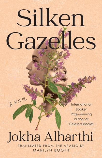 Silken Gazelles, Jokha Alharthi - Paperback - 9781646222988