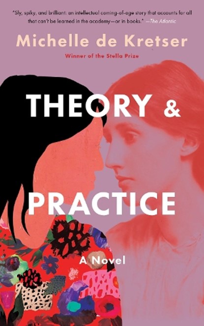 Theory & Practice, Michelle de Kretser - Paperback - 9781646223220