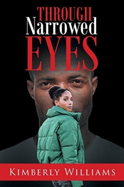 Through Narrowed Eyes, Kimberly Williams - Paperback - 9781646287420