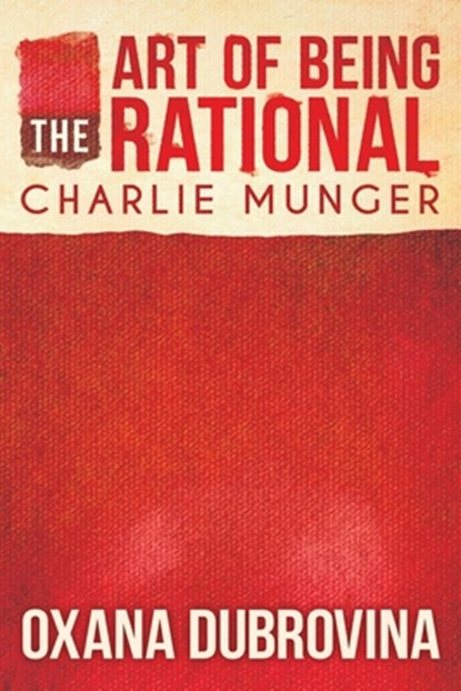 The Art of Being Rational, Oxana Dubrovina - Paperback - 9781646337590