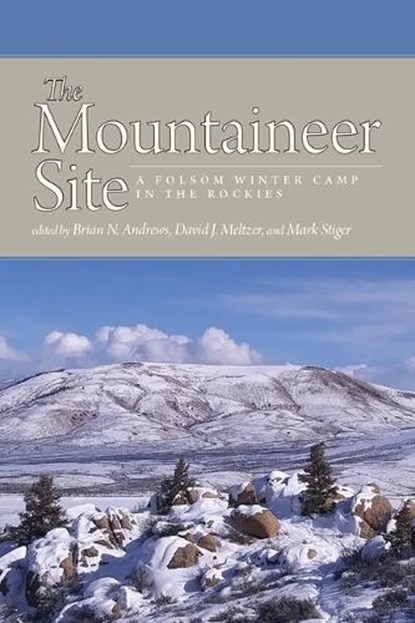 The Mountaineer Site, Brian N Andrews ; David J Meltzer ; Mark Stiger - Gebonden - 9781646421398