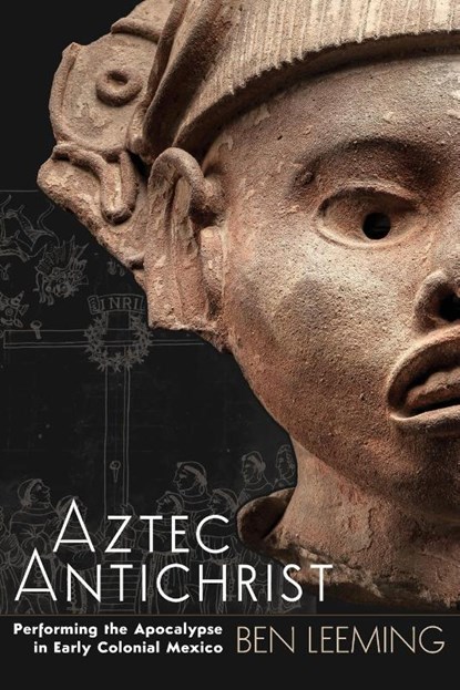 Aztec Antichrist, Ben Leeming - Paperback - 9781646422999