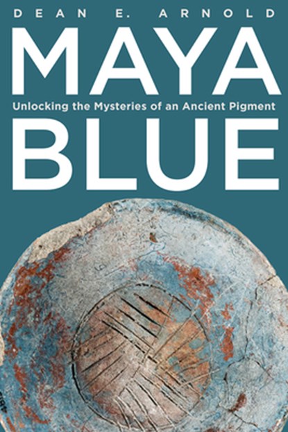 Arnold, D: Maya Blue, Dean E. Arnold - Gebonden - 9781646426676