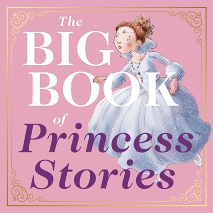 The Big Book of Princess Stories, Editors of Applesauce Press - Gebonden - 9781646430253