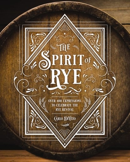 The Spirit of Rye, Carlo DeVito - Gebonden - 9781646431786