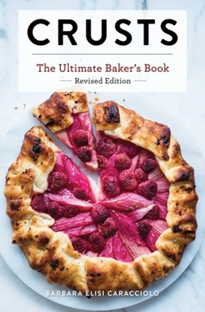 Crusts: The Revised Edition, Barbara Caracciolo - Gebonden - 9781646432707