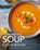 The Complete Soup Cookbook, The Coastal Kitchen - Gebonden - 9781646432783