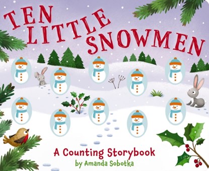 Ten Little Snowmen, Amanda Sobotka - Gebonden - 9781646432844