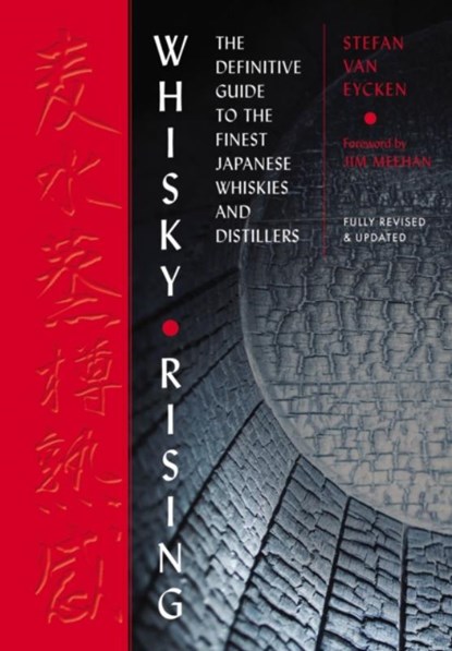 Whisky Rising: The Second Edition, Stefan Van Eycken ; Jim Meehan - Gebonden - 9781646433612