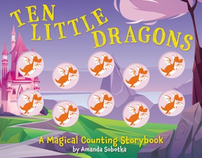 Ten Little Dragons, Amanda Sobotka - Overig - 9781646434015