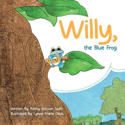 Willy, the Blue Frog, Kathy Watson Swift - Paperback - 9781646459704