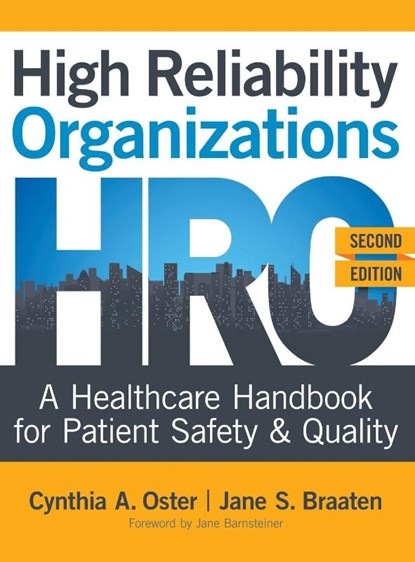 High Reliability Organizations, Second Edition, Cynthia A. Oster ; Jane S. Braaten - Gebonden - 9781646482061