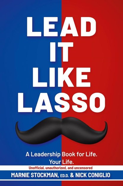Lead It Like Lasso, Marnie Stockman ; Nick Coniglio - Paperback - 9781646493715