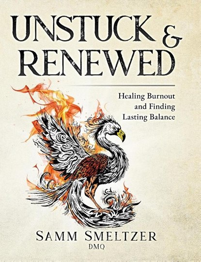 Unstuck & Renewed, Samm Smeltzer - Paperback - 9781646494460