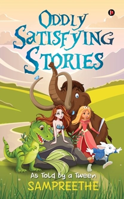 Oddly Satisfying Stories, Sampreethe - Paperback - 9781646506835