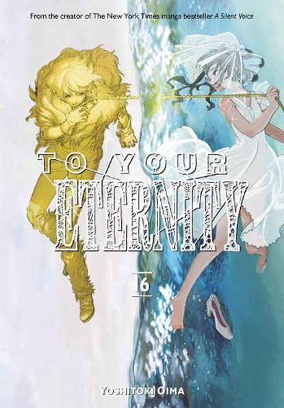 To Your Eternity 16, Yoshitoki Oima - Paperback - 9781646513123