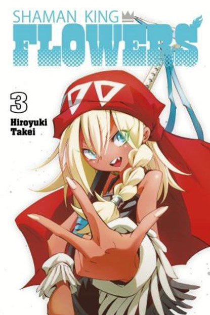SHAMAN KING: FLOWERS 3, Hiroyuki Takei - Paperback - 9781646518180