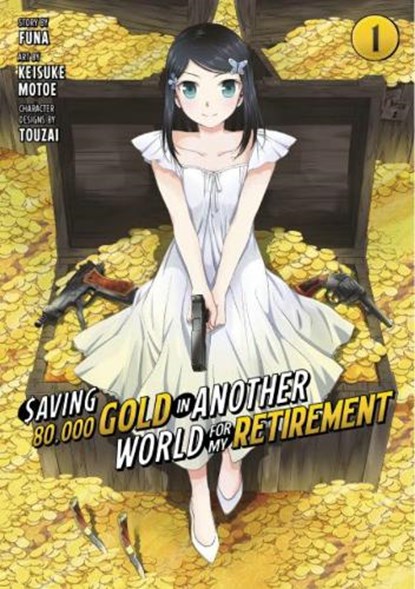 Saving 80,000 Gold in Another World for My Retirement 1 (Manga), Keisuke Motoe - Paperback - 9781646518197