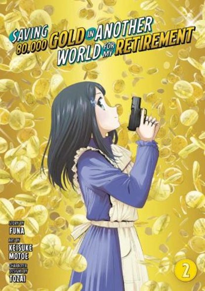 Saving 80,000 Gold in Another World for My Retirement 2 (Manga), Keisuke Motoe - Paperback - 9781646518203