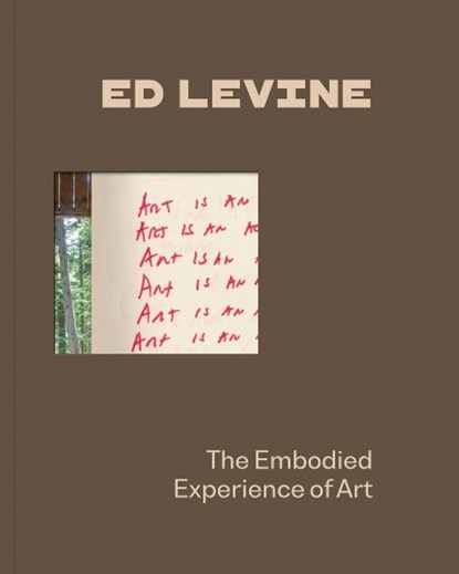 Ed Levine: The Embodied Experience of Art, niet bekend - Paperback - 9781646570560