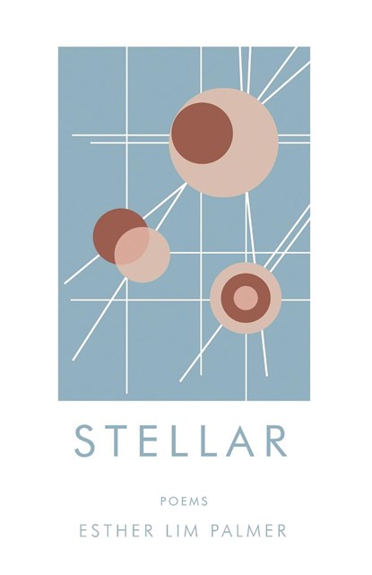 STELLAR, Esther Lim Palmer - Paperback - 9781646627141