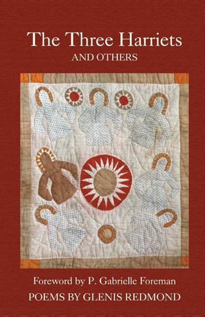 The Three Harriets and Others, Glenis Redmond - Paperback - 9781646627745