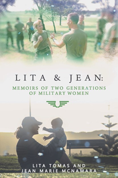 Lita & Jean: Memoirs of Two Generations of Military Women, Lita Tomas - Gebonden - 9781646630134