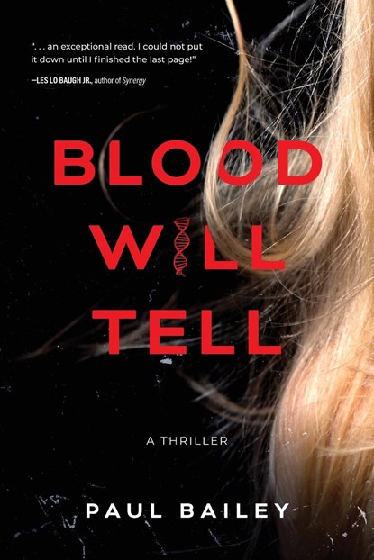 Blood Will Tell, Paul Bailey - Paperback - 9781646639823