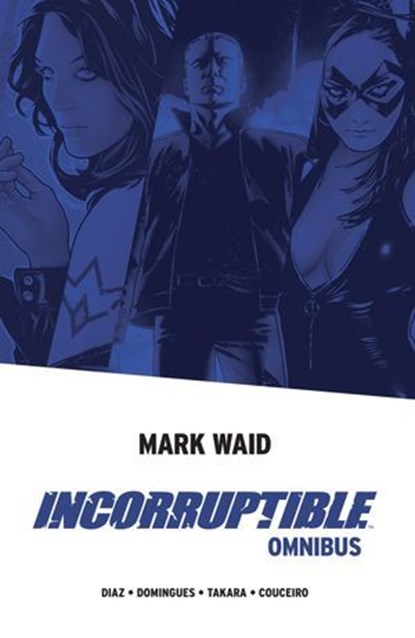 Incorruptible Omnibus, Mark Waid - Ebook - 9781646680214