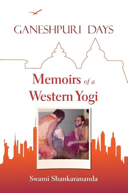 Ganeshpuri Days, Swami Shankarananda - Paperback - 9781646690824