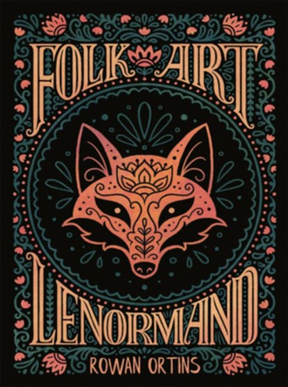 Folk Art Lenormand: Colorful 39-Card Divination Deck with 3 Extra Cards, 96-Page Illustrated Guidebook, Instructions for Learning to Read with Lenorma, Rowan Ortins - Gebonden - 9781646712762