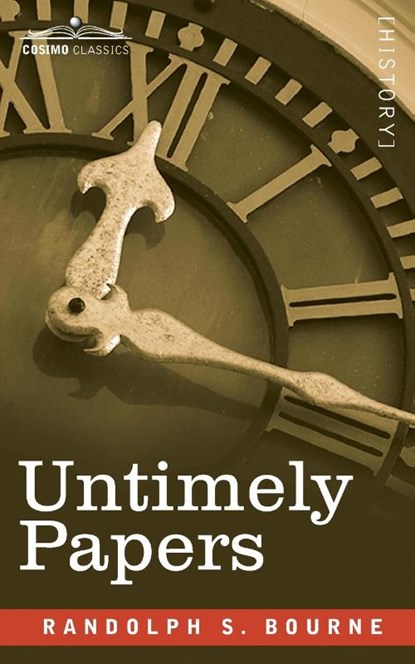 Untimely Papers, Randolph Bourne - Paperback - 9781646790142