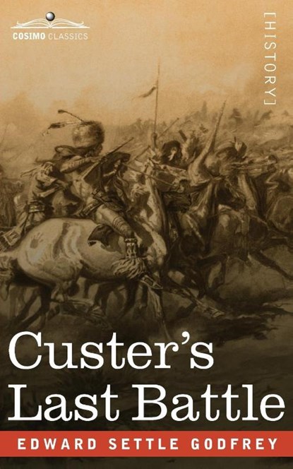 Custer's Last Battle, Edward Settle Godfrey - Paperback - 9781646790210