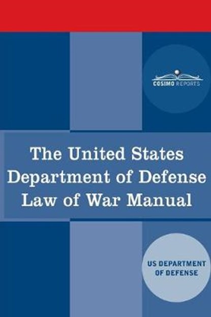 The United States Department of Defense Law of War Manual, Us Dept of Defense - Paperback - 9781646792115