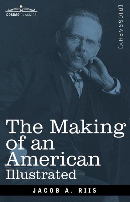 The Making of an American, Illustrated, Jacob A. Riis - Paperback - 9781646792139