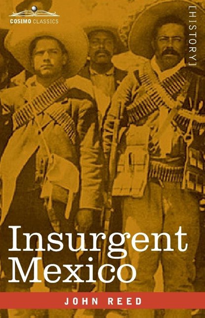 Insurgent Mexico, John Reed - Paperback - 9781646793174