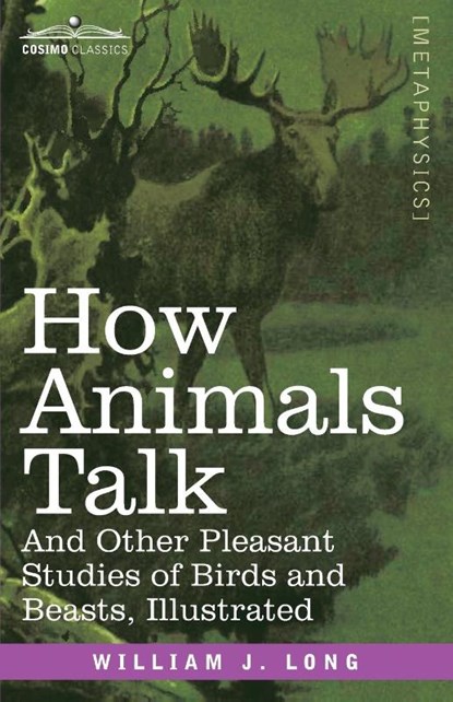 How Animals Talk, William J. Long - Paperback - 9781646794034