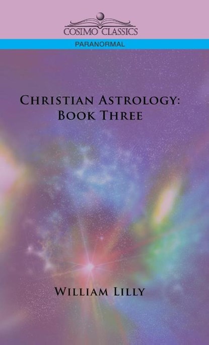Christian Astrology, William Lilly - Gebonden - 9781646796663