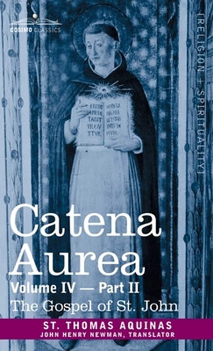Catena Aurea, St Thomas Aquinas - Gebonden - 9781646796748