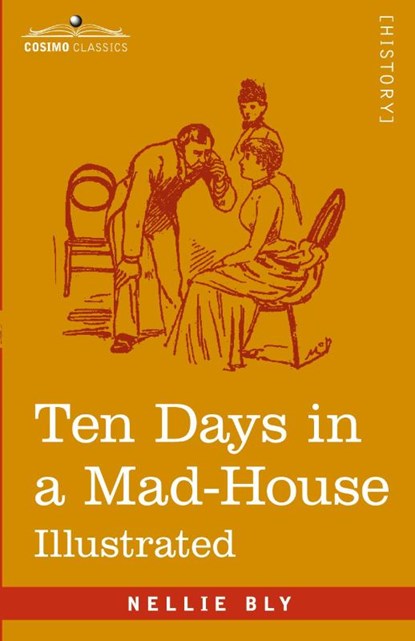 Ten Days in a Mad-House, Nellie Bly - Paperback - 9781646797424