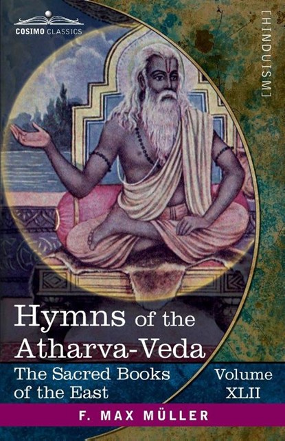 Hymns of the Atharva-Veda, F. Max Müller - Paperback - 9781646798209