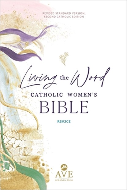 Ave Maria Press: Living the Word Catholic Women's Bible (Rsv, Ave Maria Press - Gebonden - 9781646801251