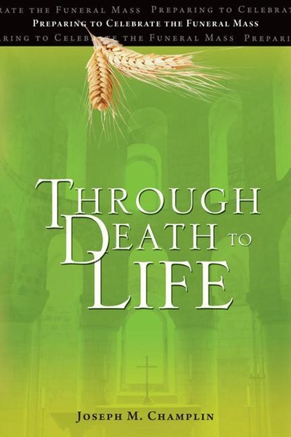 Through Death to Life, Joseph M Champlin - Paperback - 9781646801473