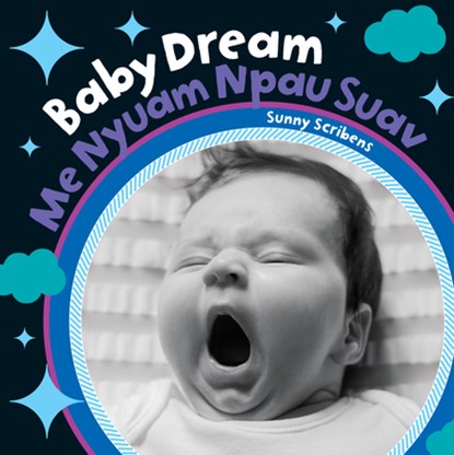 Baby Dream (Bilingual Hmong & English), Sunny Scribens - Gebonden - 9781646861057