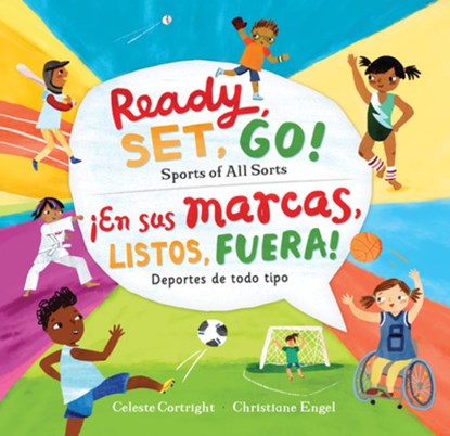 Ready, Set, Go! Sports of All Sorts / ¡En Sus Marcas, Listos, Fuera! Deportes de Todo Tipo, Celeste Cortright - Paperback - 9781646864287